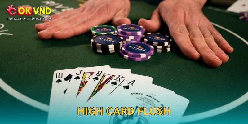 High Card Flush mới lạ cùng trải nghiệm cá cược tại OKVND
