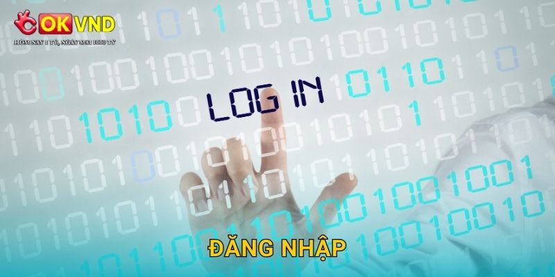Đăng nhập OKVND tiện lợi và bảo mật tối đa