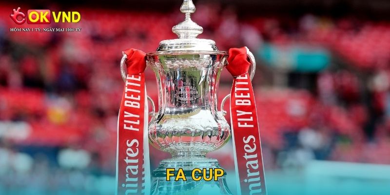 FA Cup huyền thoại cùng trải nghiệm cá cược tại OKVND